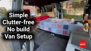 BASIC NO BUILD VAN SETUP | Any Van | Simple and Clutter Free | #nobuildvancamper  #clutterfree |
