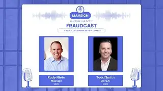 Mavsign Fraudcast with Todd Smith from QoreAI!