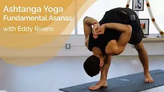 Ashtanga Yoga Fundamental Asanas with Eddy Rivero