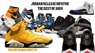 REST OF 2019 JORDAN RELEASE DATES + YELLOW TRAVIS SCOTT 6 RELEASING??