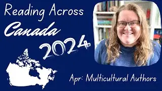 Canadian Authors Born in Other Countries | April Recs for The Reading Across Canada Challenge 2024