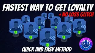 FASTEST WAY TO GET LOYALTY + NO LOSS GLITCH (FIFA 22 ULTIMATE TEAM)