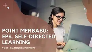 POINT Merbabu Insight Series Eps. 1: Self-Directed Learning