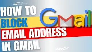 How to Block an Email Address in Gmail [Guide]