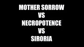 Mother Sorrow VS Necropotence VS Siroria in ESO