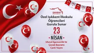 Işıkkent Eğitim Kampüsü   23 Nisan Töreni 2022