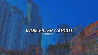 How to make Indie filter on Capcut🧚&zwj;♀️