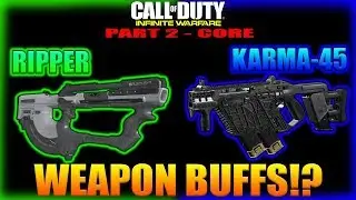 INFINITE WARFARE - NEW WEAPON BUFFS (PART 2 CORE)