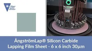 &Aring;ngstr&ouml;mLap&reg; Silicon Carbide Lapping Film Sheet - 6 x 6 inch 30&micro;m- Available From Fiber Optic Center