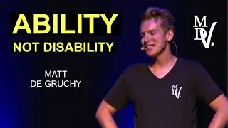 ABILITY NOT DISABILITY Talk | Matt De Gruchy