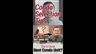4 Tips To Help You Choose Best Condo Unit in a New Launch Showflat