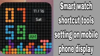 Smart watch shortcut tools setting on mobile phone display