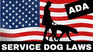 ADA SERVICE DOG LAWS - Summary, FAQs, General Information (USA)