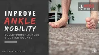 BUILD BULLETPROOF ANKLES (IMPROVE ANKLE MOBILITY)/ HERO MOVEMENT