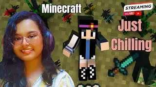 Minecraft Live/ Another Chit Chat Stream / ELSA GAMER OP