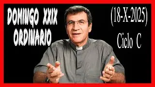 🙏 HOMIL&Iacute;A DOMINGO XXIX TIEMPO ORDINARIO. Ciclo C. 