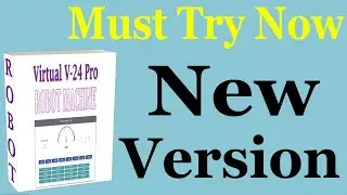 Why You Must Try the New Version Of Virtual BOT V24 Pro