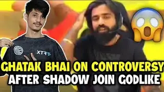 Ghatak Bhai On Godlike vs Tsm controversy After Shadow Join Godlike | Godlike Vs Tsm Controversy 🥵