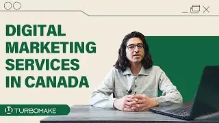 Digital Marketing Services in Canada; TURBOMAKE Agency