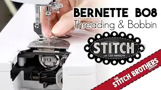 Bernette B08 | Threading the Machine and Changing the Bobbin | Bernina | Barb | Primitive Gatherings