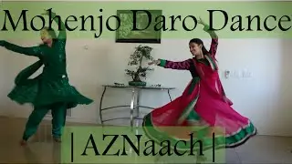 Mohenjo Daro Title Song Dance | Mohenjo Daro | AZNaach | Aaliya & Zuena