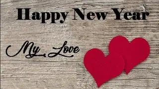 Happy New Year My Love 💖 | New Year 2024 Wishes for love | Nobel English