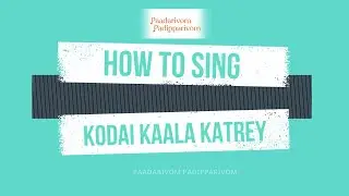 How to sing Kodai Kaala Katrey (Easily)? | Movie songs tutorial | Episode 15