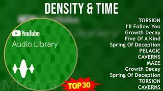 D e n s i t y & T i m e 2024 MIX Greatest Hits Playlist ~