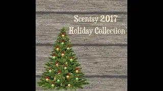 Scentsy 2017 Holiday Collection