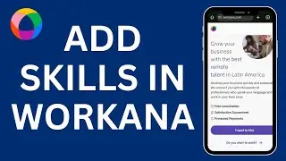 How to Add Skills in Workana 2026?