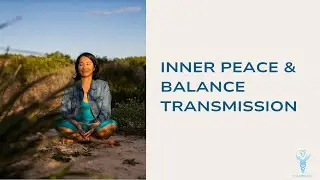 Inner Peace & Balance Transmission