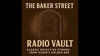 The Amateur Mendicant Society &mdash; A Secret Brotherhood in London (Sherlock Holmes Radio Mystery, 1945)