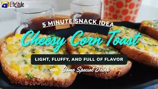 This Cheese Corn Toast Will Blow Your Mind! 🌽 5 Minute Snack Idea by Geo Life Style