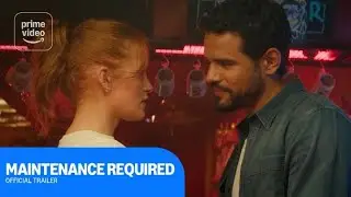 Maintenance Required: Official Trailer | Prime Video