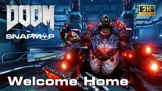 DOOM SnapMap - Welcome Home