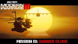 Call of Duty: Modern Warfare 3 (2023) | Mission 13: Danger Close
