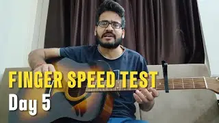 Beginner Finger Speed Test | Day 5 Guitar  Journey 