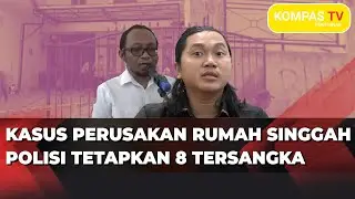Kasus Perusakan Rumah Singgah, Polisi Menjamin Proses Hukum Sesuai Aturan