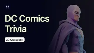 DC Comics Trivia - 20 Questions