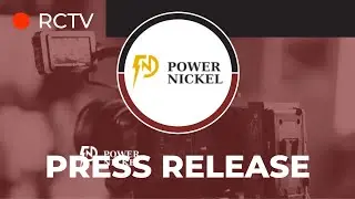 RCTV | Power Nickel Press Release