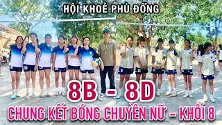 @LangChaiMyQuang | 8B-8D | Chung kết Bóng chuyền NỮ Khối 8 | HKPĐ