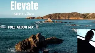 Merit Vibes - Album (Elevate) Full Mix