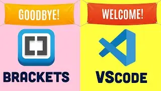 Goodbye to Brackets - Welcome VScode