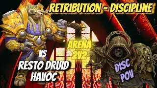 Discipline Priest & Retribution Paladin VS Restoration Druid & Havoc Demon Hunter Arena 2v2
