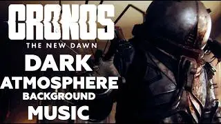 Cronos: The New Dawn | Dark Atmosphere & Ambient Background Music