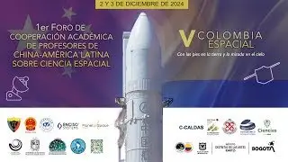 I FORO INTERNACIONAL CHINA LATAM - V COLOMBIA ESPACIAL (GNSS-R  and its applicatios)