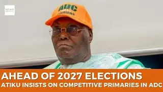Ahead of  2027 Elections: Atiku Insists on Competitive Primaries for ADC Presidential Ticket