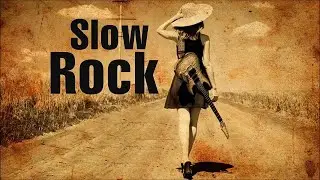 Golden Slow Rock Hits &ndash; Classic & Modern Rock Ballads Full Playlist 🔥