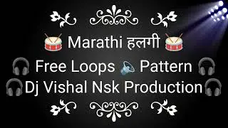 Free Marathi Halgi Loops | Dj Vishal Nsk Production