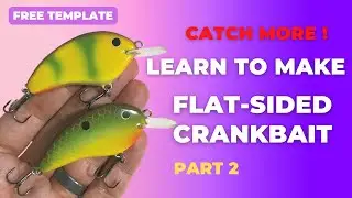 Fishing Lure Making | Part 2, Flat Sided Crankbait, Free Downloadable Template